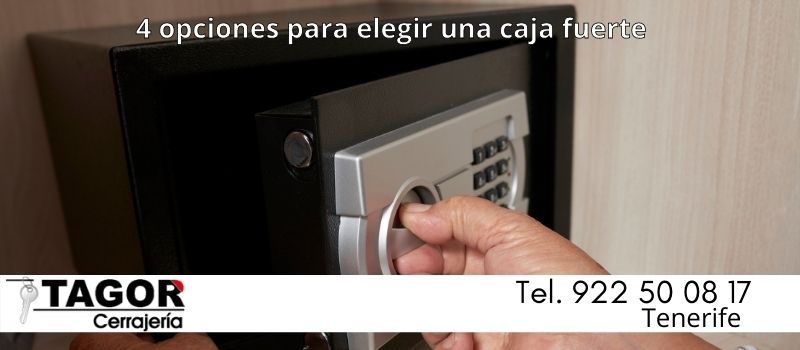 4 opciones para elegir una caja fuerte en Tenerife desde tagor 4 opciones para elegir una caja fuerte en Tenerife desde tagor