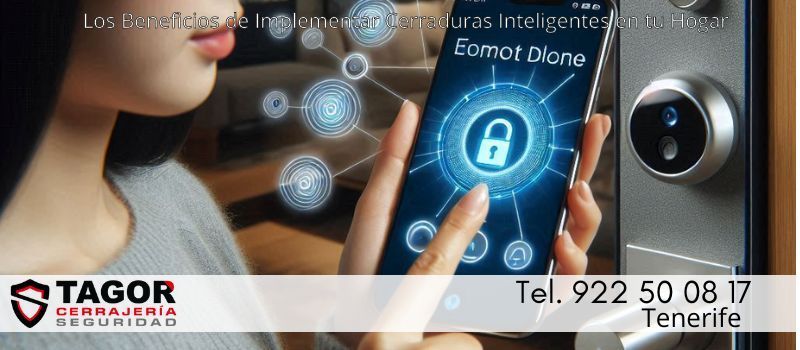 Seguridad en el Hogar: Los Beneficios de un Sistema de Cerraduras Inteligentes en Tenerife Seguridad en el Hogar: Los Beneficios de un Sistema de Cerraduras Inteligentes en Tenerife