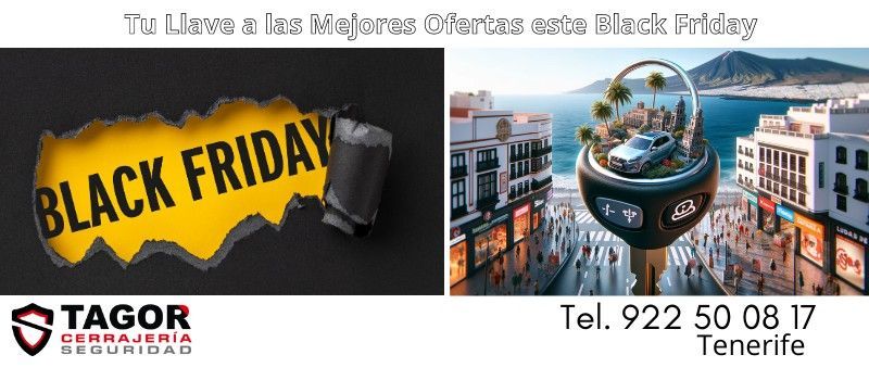Desvela las Sorpresas del Black Friday en Tagor Seguridad, Tenerife Desvela las Sorpresas del Black Friday en Tagor Seguridad, Tenerife