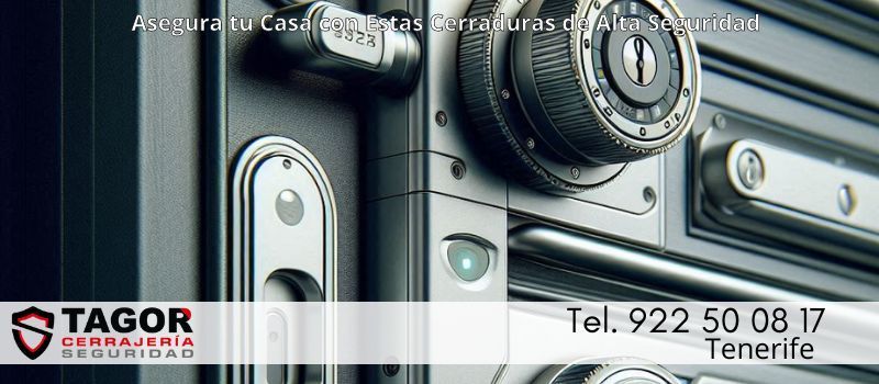 Las Mejores Cerraduras para Proteger tu Casa Durante tus Vacaciones en Tenerife Las Mejores Cerraduras para Proteger tu Casa Durante tus Vacaciones en Tenerife