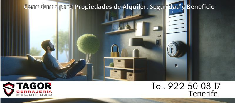 Cerraduras para Propiedades de Alquiler en Tenerife: Seguridad y Conveniencia en tu Alquiler Cerraduras para Propiedades de Alquiler en Tenerife: Seguridad y Conveniencia en tu Alquiler