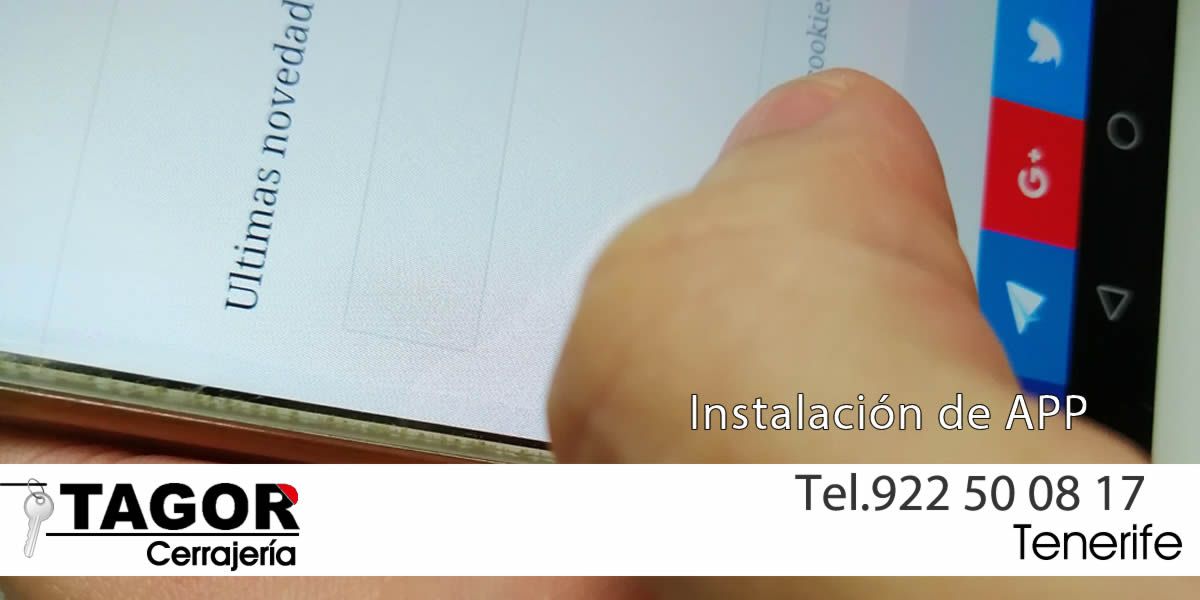 instalacion app iphone android cerrajeros tenerife instalacion app iphone android cerrajeros tagor tenerife