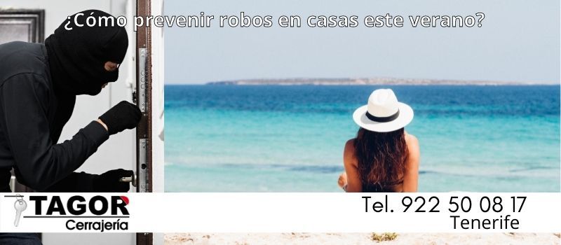 ¿Cómo prevenir los robos en las casas de Tenerife este verano? ¿Cómo prevenir los robos en las casas de Tenerife este verano?