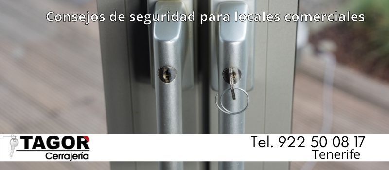 consejos de Tagor Seguridad evitar robos en locales comerciales de Tenerife consejos de Tagor Seguridad evitar robos en locales comerciales de Tenerife