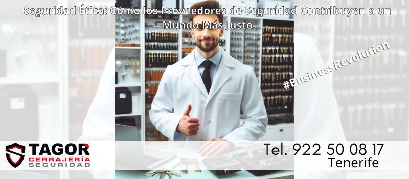 Fortaleciendo la Seguridad con Principios de Comercio Justo en Tenerife con Tagor Seguridad Fortaleciendo la Seguridad con Principios de Comercio Justo en Tenerife con Tagor Seguridad
