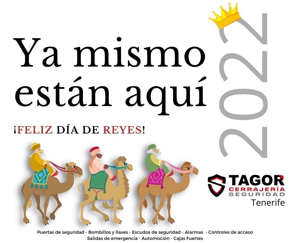 Felices Reyes Magos para Tenerife de Tagor Seguridad Felices Reyes Magos para todo Tenerife desde Tagor Seguridad