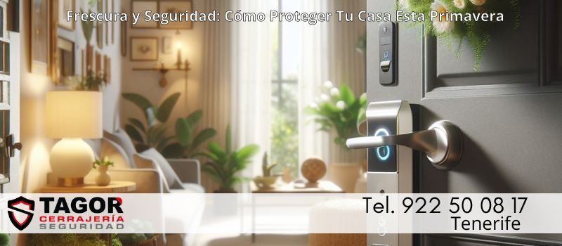 llega la primavera mas segura en Tenerife desde Tagor Seguridad llega la primavera mas segura en Tenerife desde Tagor Seguridad