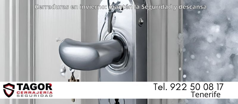 mantener cerraduras este invierno en Tenerife mantener cerraduras este invierno en Tenerife